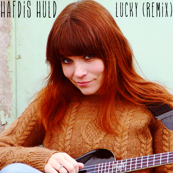 Hafdis Huld - Lucky (Remix)