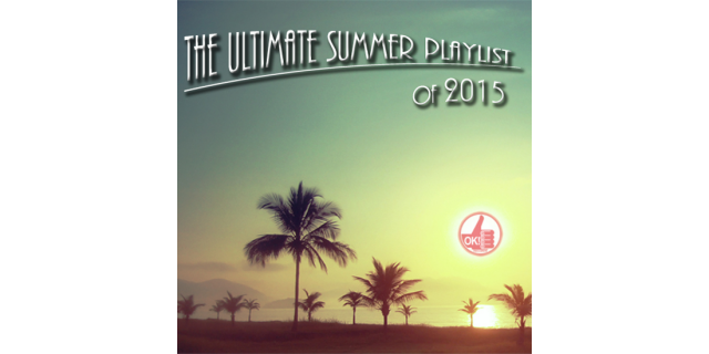 The Ultimate Summer Playlist of 2015