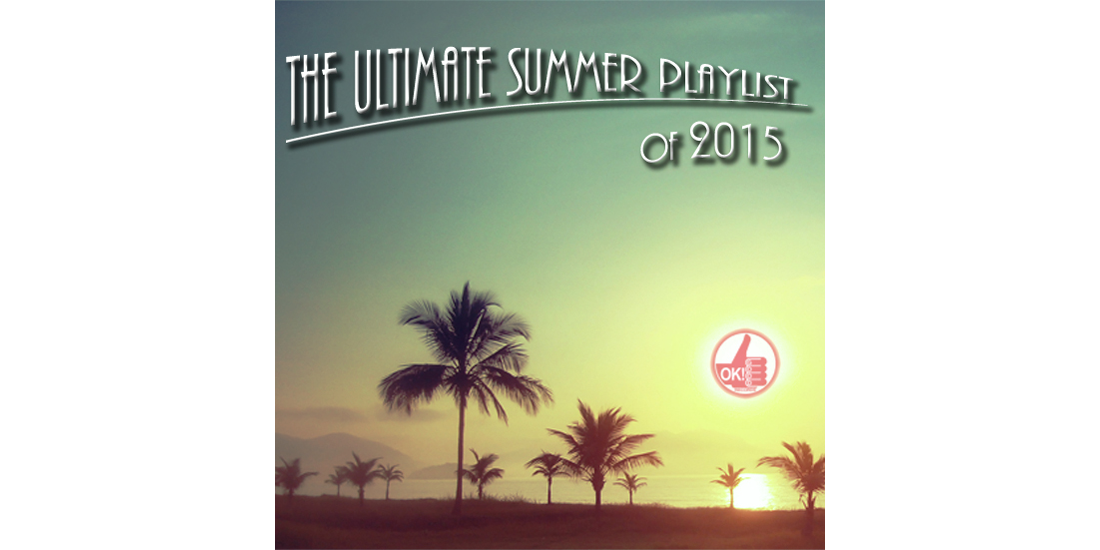 The Ultimate Summer Playlist of 2015