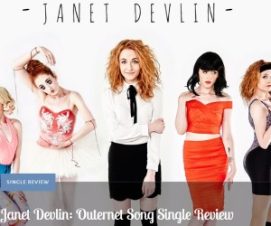 Music Is My Radar Reviews Janet Devlin's 'Outernet Song'