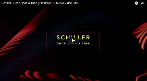 schiller - ONCE UPON A TIME MUSIC VIDEO