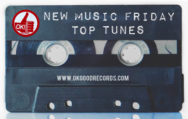 OK!Good's Favorites Tunes from New Music Friday! (7/13/18)