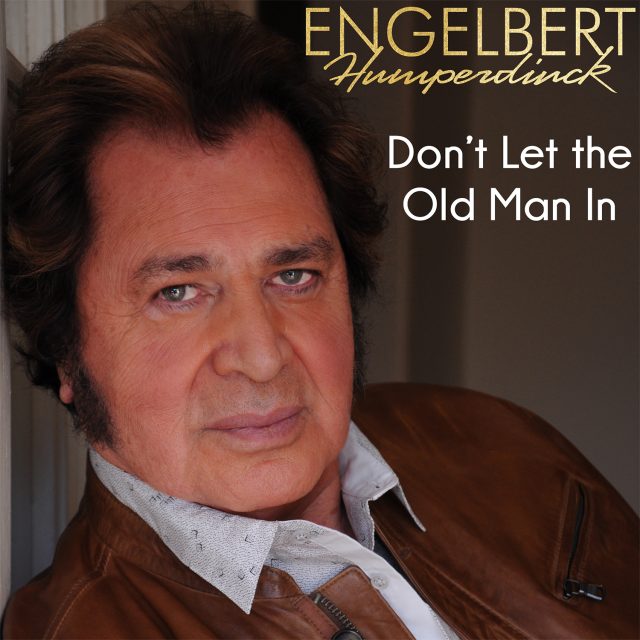 Engelbert Humperdinck - Don't Let the Old Man In - Cover Art