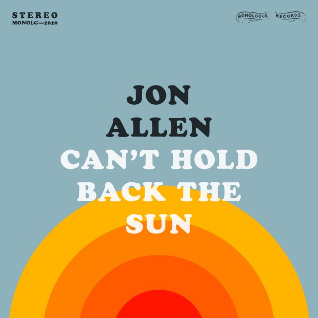 Jon Allen - Can't Hold Back the Sun