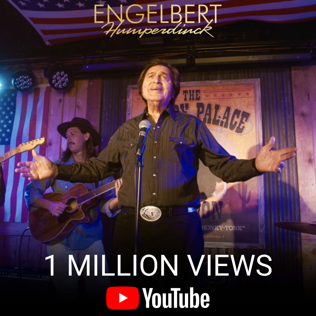 Engelbert Humperdinck Hits 1 Million Views on YouTube with New Music Video "You're The First, The Last, My Everything"